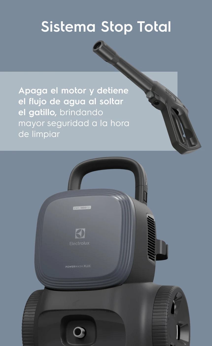 Sistema Stop Total - Apaga el motor y detiene el flujo de agua al soltar el gatillo, brindando mayor seguridad a la hora de limpiar 