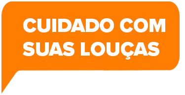 Balão Continental com a chamada: CUIDADO COM SUAS LOUÇAS