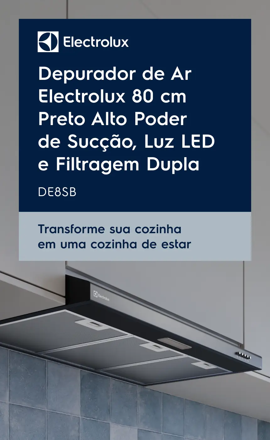 Depurador de Ar Electrolux 80 cm Preto Alto Poder de Sucção, Luz LED e Filtragem Dupla DE8SB - Transforme sua cozinha em uma cozinha de estar