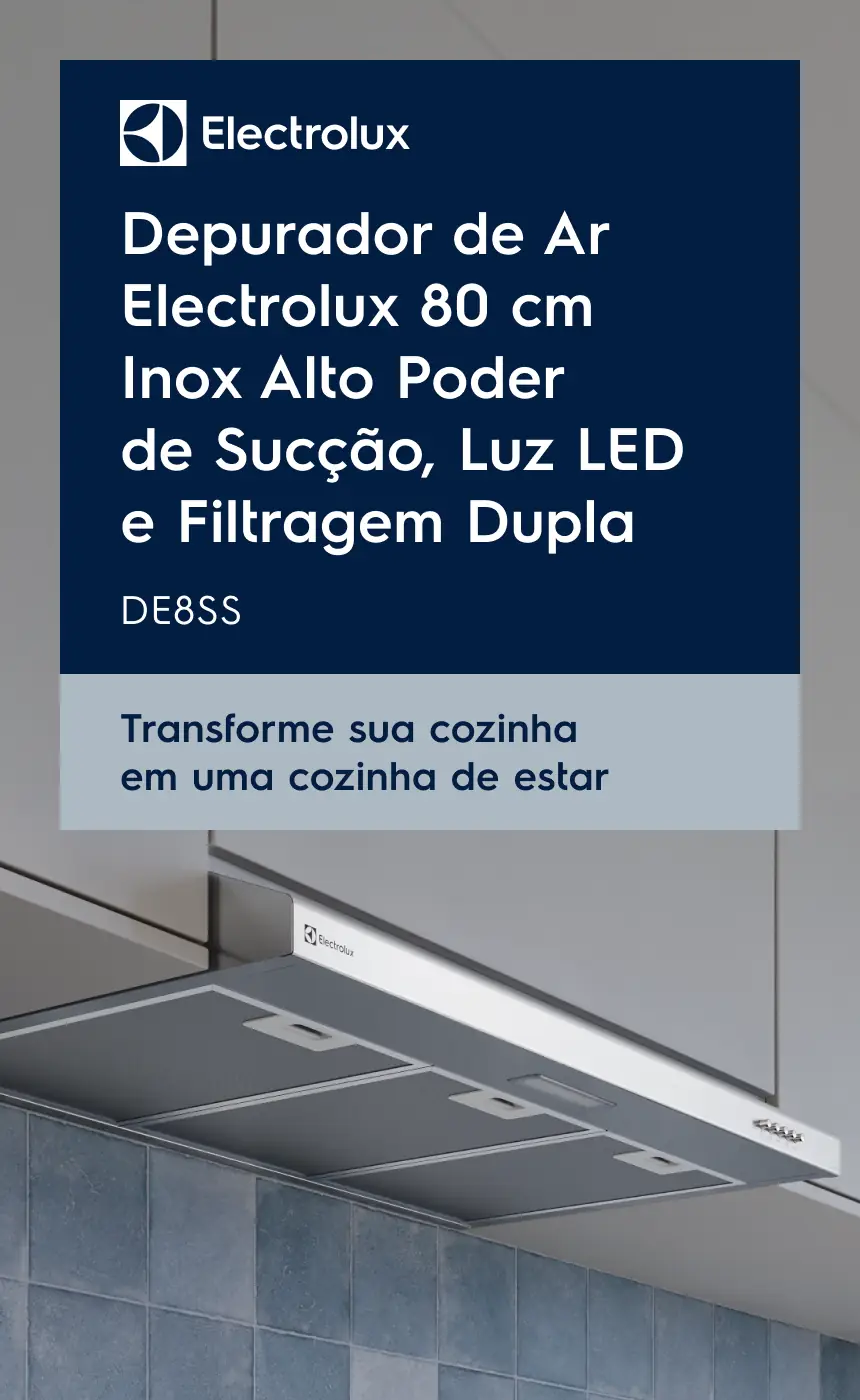 Depurador de Ar Electrolux 80 cm Inox Alto Poder de Sucção, Luz LED e Filtragem Dupla DE8SS - Transforme sua cozinha em uma cozinha de estar