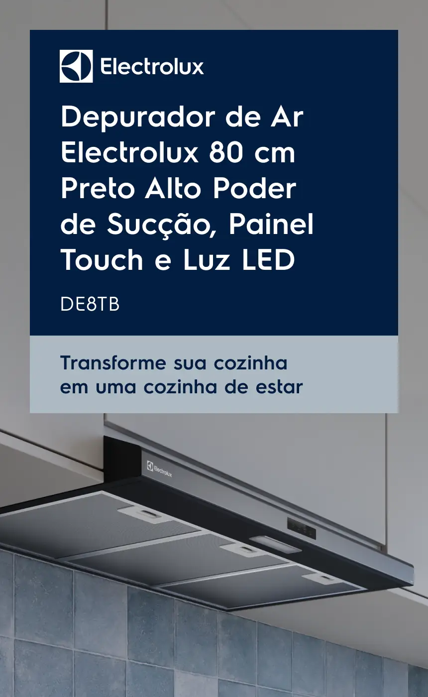Depurador de Ar Electrolux 80 cm Preto Alto Poder de Sucção, Painel Touch e Luz LED DE8TB - Transforme sua cozinha em uma cozinha de estar