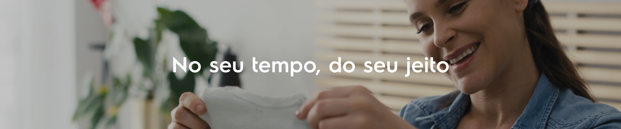No seu tempo, do seu jeito