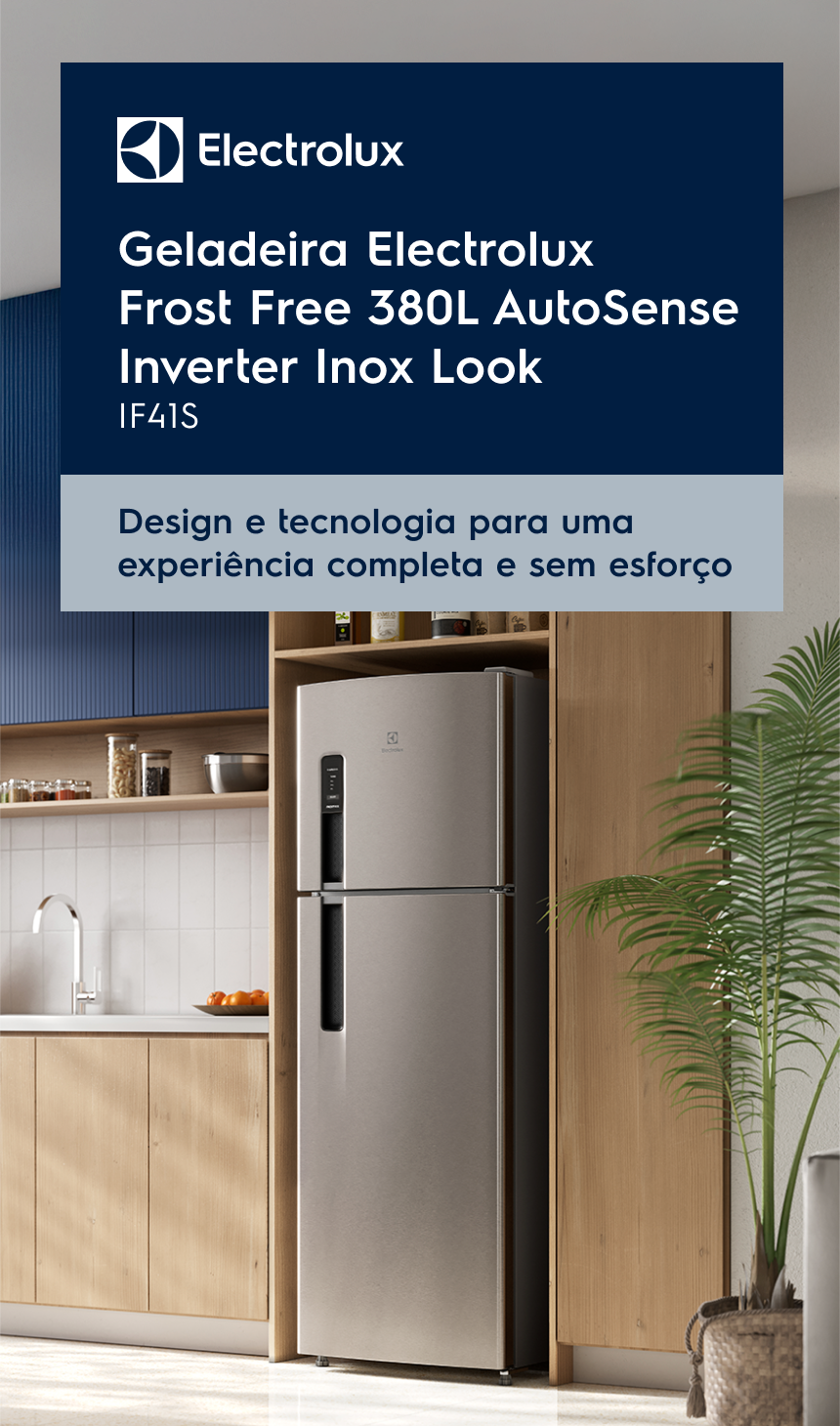 Geladeira Electrolux Frost Free 380L AutoSense Inox Look - IF41S - Design e tecnologia para uma experiência completa e sem esforço