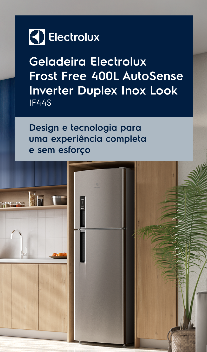 Geladeira Electrolux Frost Free 400L AutoSense Duplex Inox Look - IF44S - Design e tecnologia para uma experiência completa e sem esforço