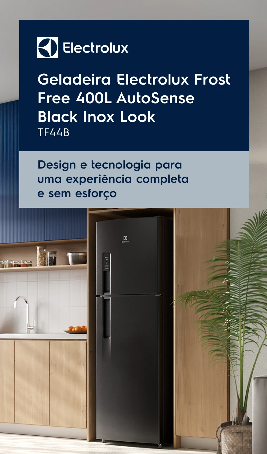 Geladeira Electrolux Frost Free 400L AutoSense Black Inox Look - TF44B - Design e tecnologia para uma experiência completa e sem esforço