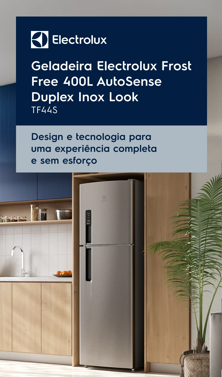 Geladeira Electrolux Frost Free 400L AutoSense Duplex Inox Look - TF44S - Design e tecnologia para uma experiência completa e sem esforço