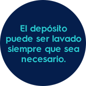El depósito
					puede ser lavado siempre que sea necesario.