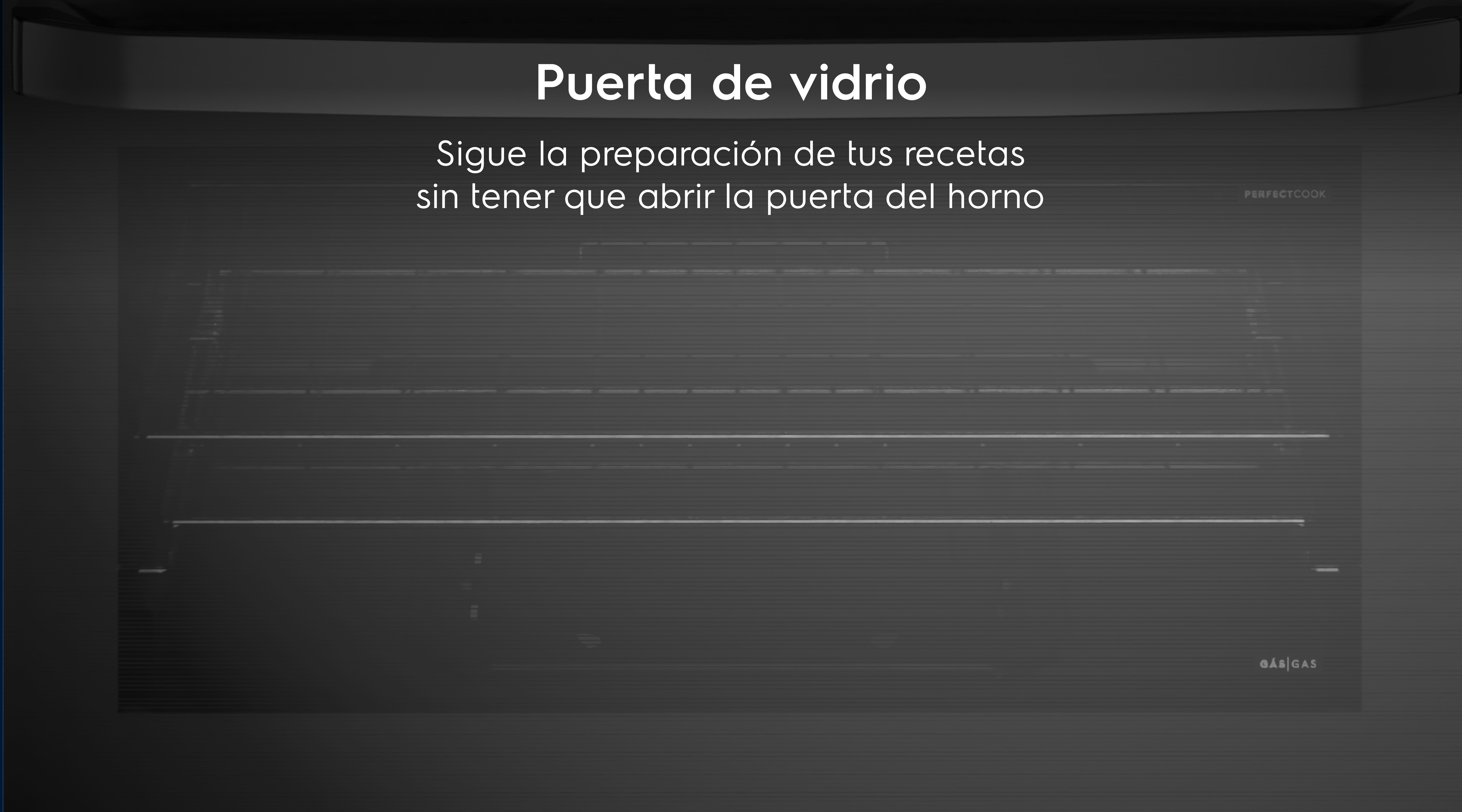 Puerta de vidrio - Sigue la preparación de tus recetas sin tener que abrir la puerta del horno