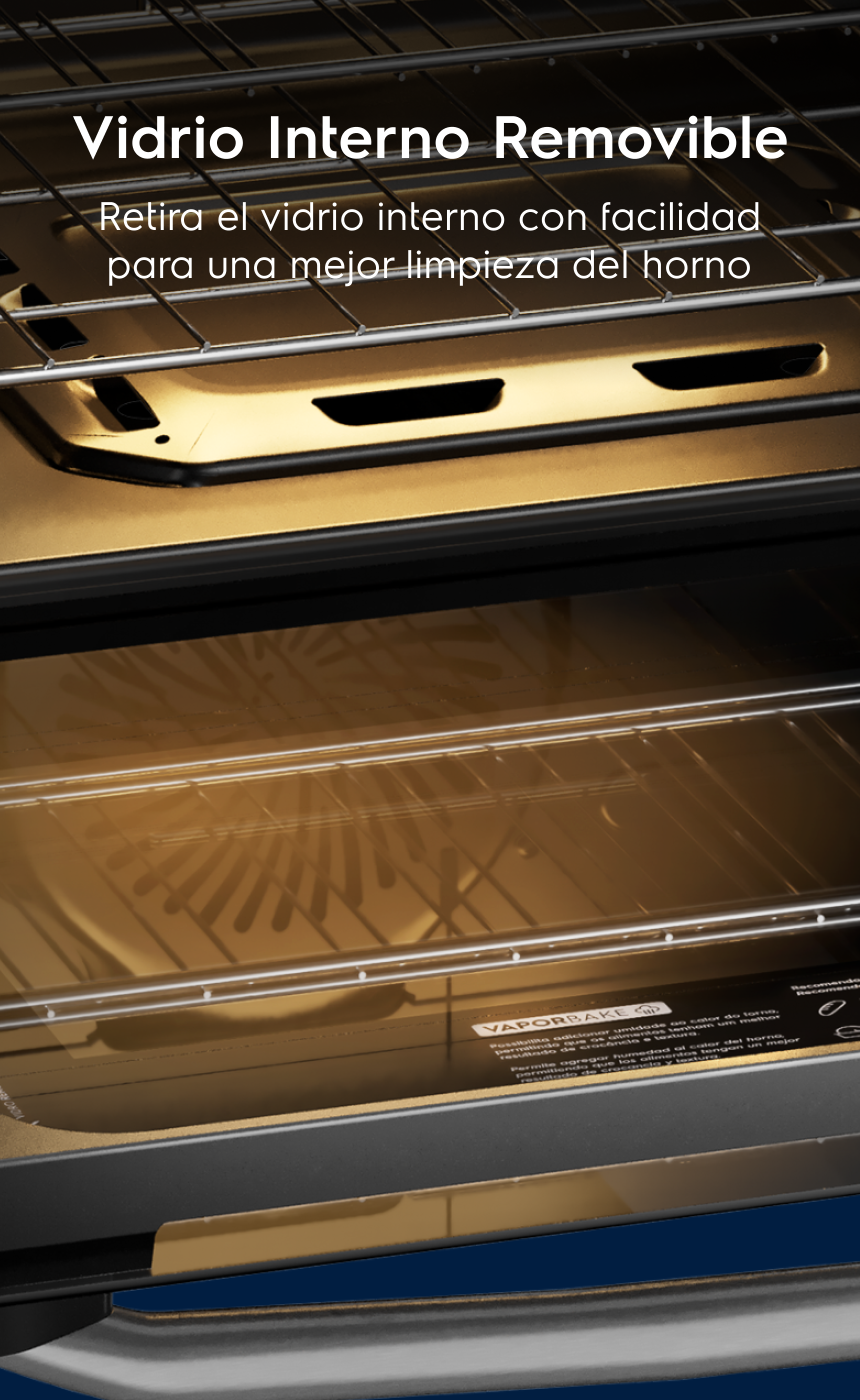 Vidrio Interno Removible  - Retira el vidrio interno con facilidad para una mejor limpieza del horno