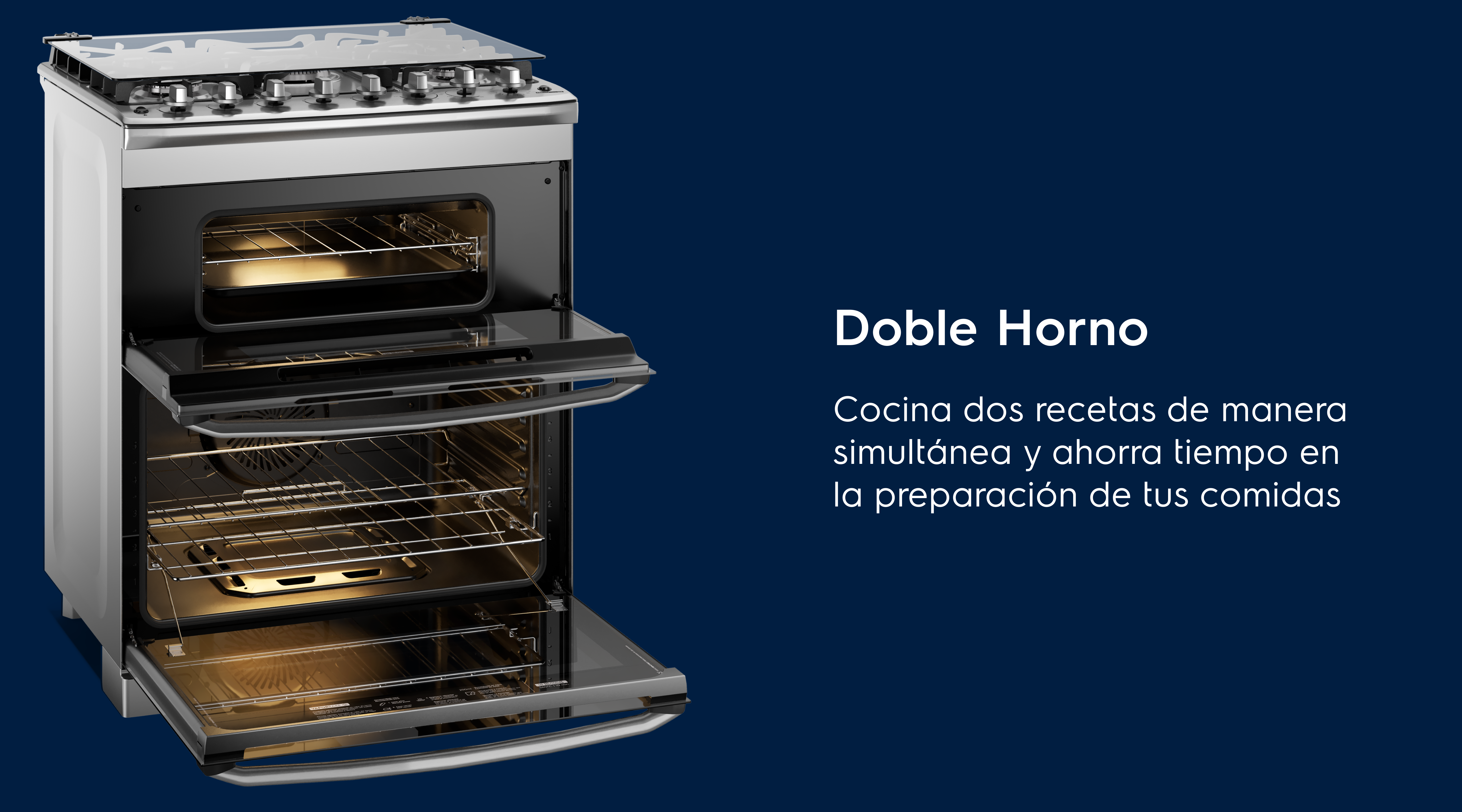Doble Horno Cocina dos recetas de manera simultánea y ahorra tiempo en la preparación de tus comidas.