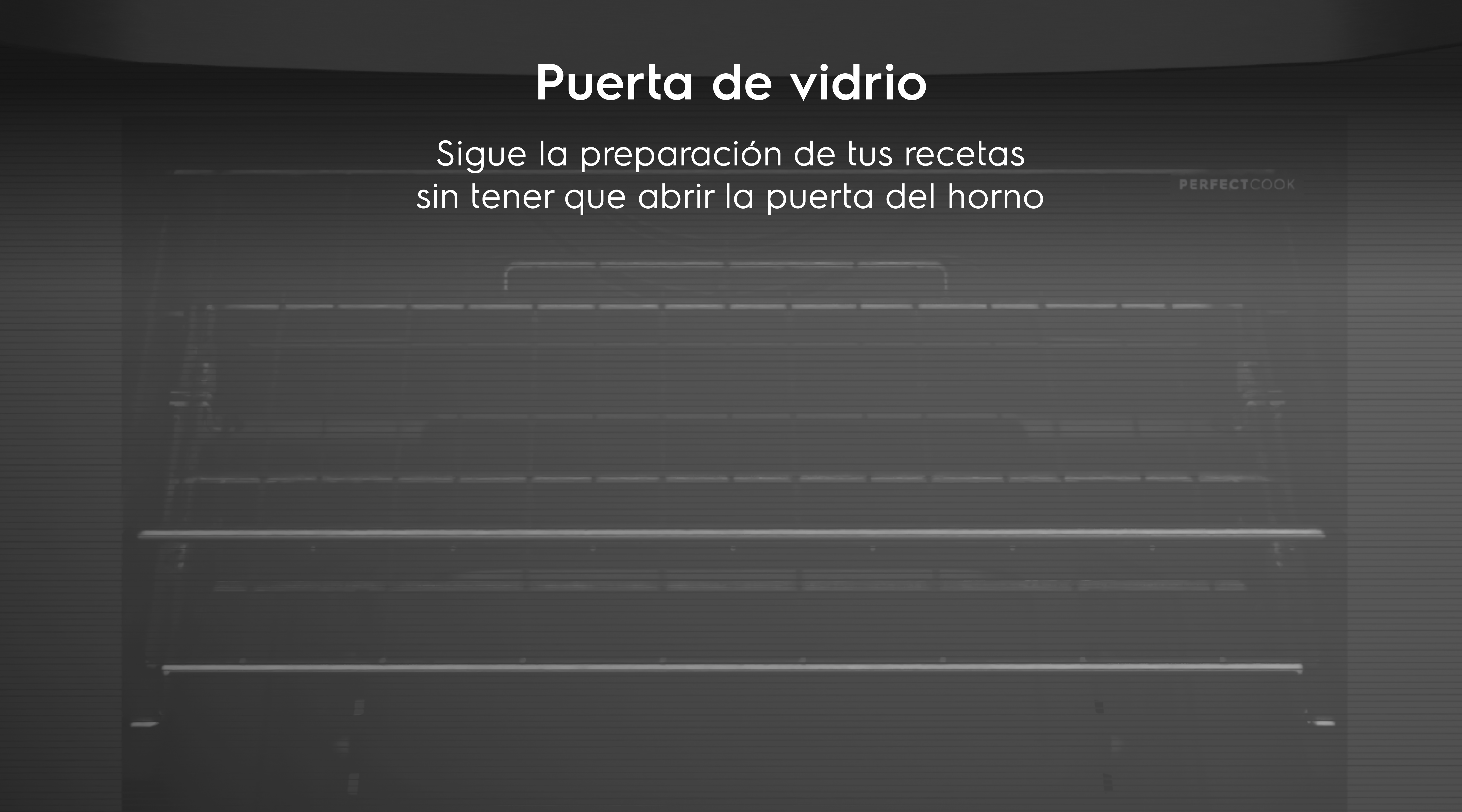 Puerta de vidrio - Sigue la preparación de tus recetas sin tener que abrir la puerta del horno